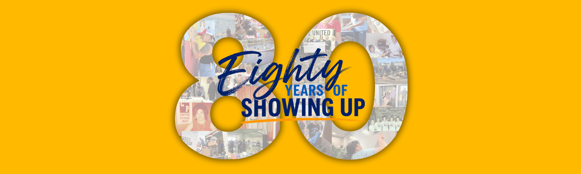 Pictures of Heartland United Way's history form the number 80 with the words: Eighty Years of Showing Up